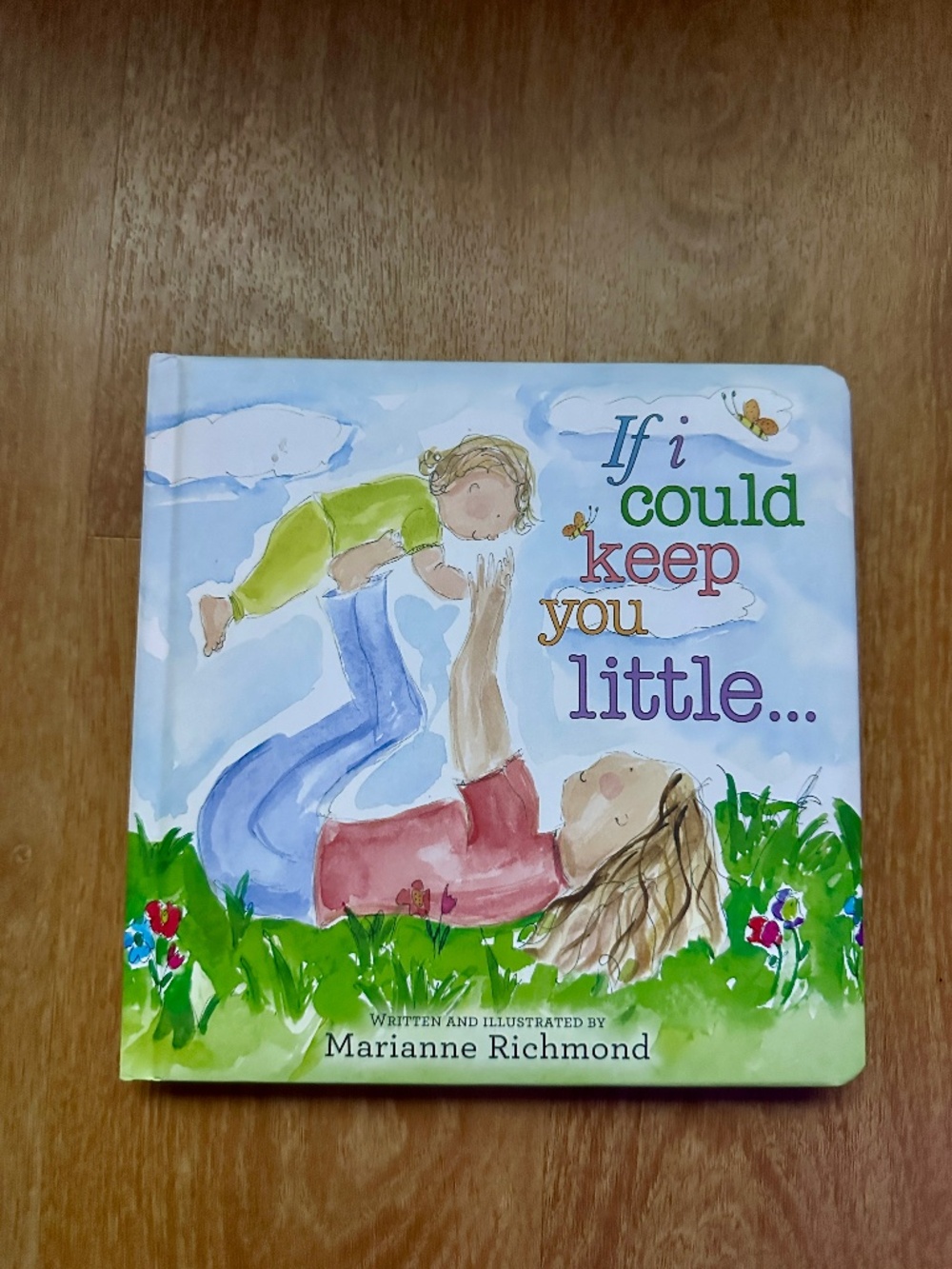 If I Could Keep You Little Marianne Richmond Padded Board Book NEW